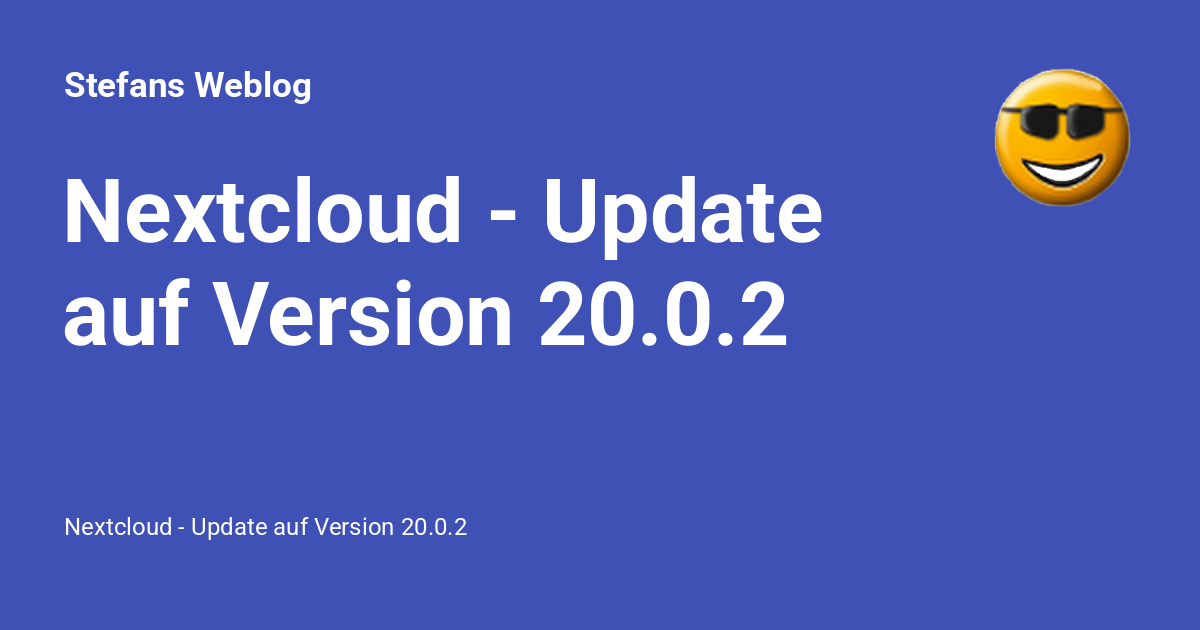 Nextcloud - Update auf Version 20.0.2 - Stefans Weblog
