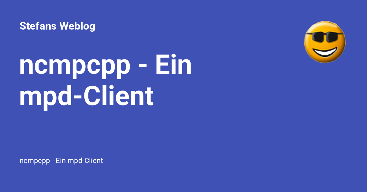 ncmpcpp - Ein mpd-Client - Stefans Weblog